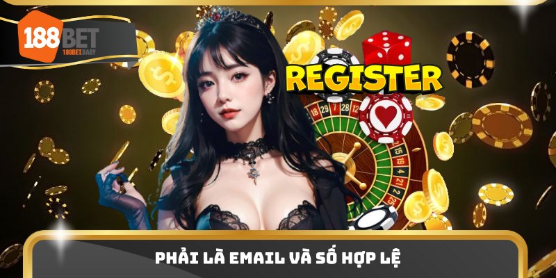 Phải là email và số hợp lệ