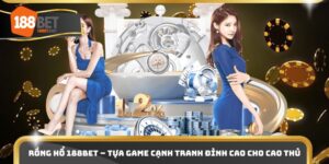 Rồng Hổ 188bet – Tựa Game Cạnh Tranh Đỉnh Cao Cho Cao Thủ